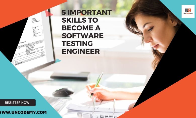 Photo of 5 Important Skills to Become a Software Testing Engineer