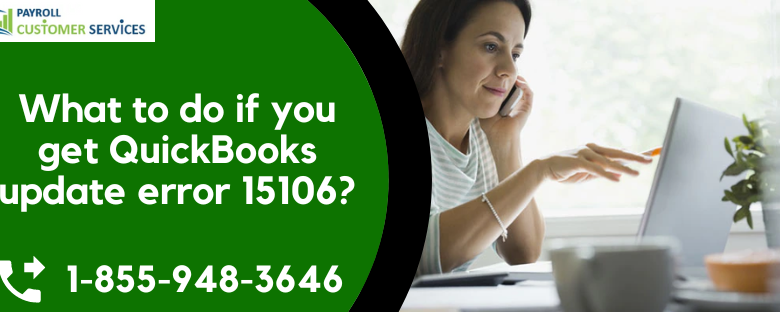 Photo of What to do if you get QuickBooks update error 15106?