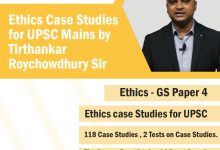 Photo of Special emphasis on Ethics case studies for UPSC?