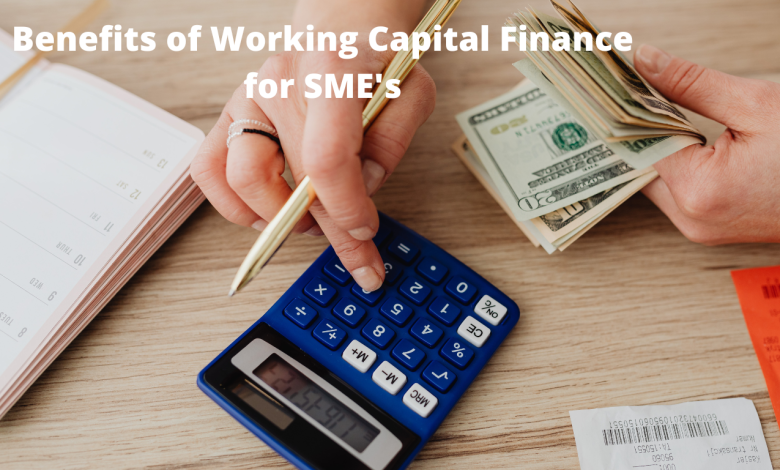 Photo of Benefits of Working Capital Finance for SME’s