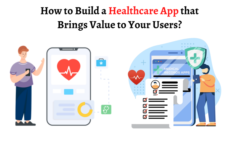How to Build a Healthcare App that Brings Value to Your Users?