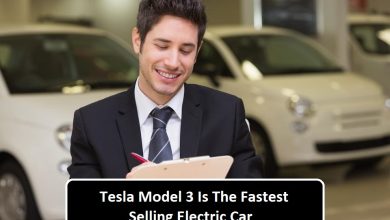 Photo of Tesla Model 3 Is The Fastest Selling Electric Car